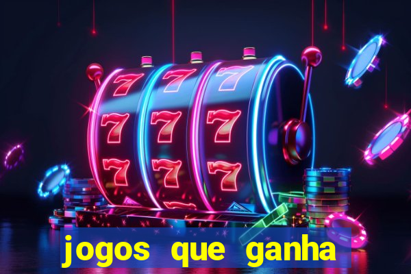 jogos que ganha dinheiro gratuito